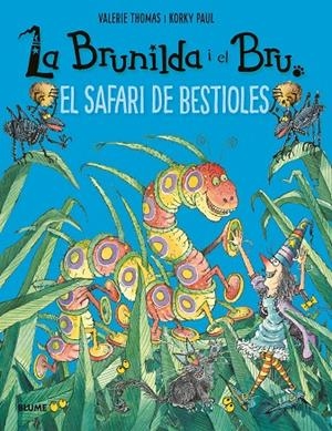 LA BRUNILDA I EL BRU. EL SAFARI DE BESTIOLES | 9788417757908 | THOMAS, VALERIE/KORKY, PAUL | Galatea Llibres | Librería online de Reus, Tarragona | Comprar libros en catalán y castellano online