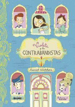 VIOLETA Y LOS CONTRABANDISTAS | 9788418075070 | WHITEHORN, HARRIET | Galatea Llibres | Librería online de Reus, Tarragona | Comprar libros en catalán y castellano online
