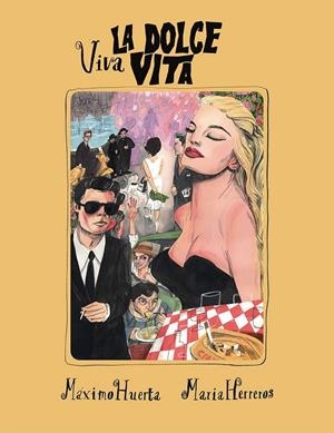 VIVA LA DOLCE VITA | 9788417858421 | HUERTA, MÁXIMO/HERREROS, MARIA | Galatea Llibres | Llibreria online de Reus, Tarragona | Comprar llibres en català i castellà online