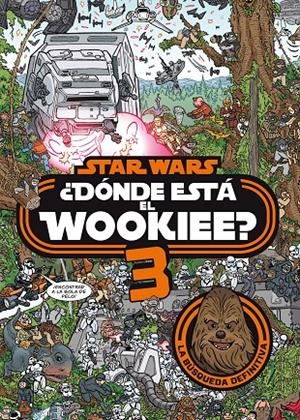 STAR WARS. ¿DÓNDE ESTÁ EL WOOKIEE? 3 | 9788408208587 | Galatea Llibres | Llibreria online de Reus, Tarragona | Comprar llibres en català i castellà online