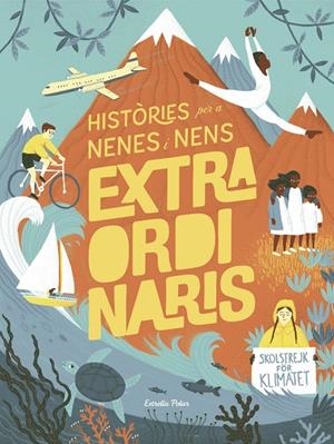 HISTÒRIES PER A NENES I NENS EXTRAORDINARIS | 9788491378716 | LI, AMANDA | Galatea Llibres | Librería online de Reus, Tarragona | Comprar libros en catalán y castellano online