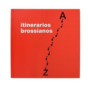 ITINERARIOS BROSSIANOS | 9788491562405 | BARNÉS, JUDITH/BORDONS, GLÒRIA/GIRALT-MIRACLE, DANIEL | Galatea Llibres | Llibreria online de Reus, Tarragona | Comprar llibres en català i castellà online
