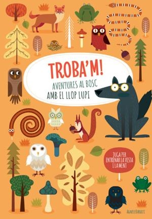 TROBA'M! AVENTURES AL BOSC AMB EL LLOP | 9788468268224 | AGNESE, BARUZZI | Galatea Llibres | Llibreria online de Reus, Tarragona | Comprar llibres en català i castellà online