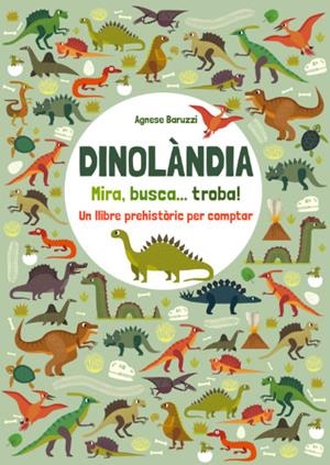 DINOLANDIA. MIRA, BUSCA I TROBA! | 9788468268385 | Galatea Llibres | Llibreria online de Reus, Tarragona | Comprar llibres en català i castellà online