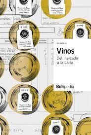 VINOS 3.DEL MERCADO A LA CARTA | 9788409137107 | BULLIPEDIA | Galatea Llibres | Llibreria online de Reus, Tarragona | Comprar llibres en català i castellà online