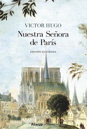 NUESTRA SEÑORA DE PARÍS [EDICIÓN ILUSTRADA] | 9788491816881 | HUGO, VICTOR | Galatea Llibres | Llibreria online de Reus, Tarragona | Comprar llibres en català i castellà online