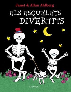 ELS ESQUELETS DIVERTITS | 9788416804498 | AHLBERG, ALLAN | Galatea Llibres | Llibreria online de Reus, Tarragona | Comprar llibres en català i castellà online