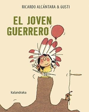 EL JOVEN GUERRERO | 9788484644910 | ALCÁNTARA, RICARDO | Galatea Llibres | Llibreria online de Reus, Tarragona | Comprar llibres en català i castellà online