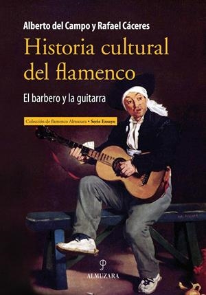HISTORIA CULTURAL DEL FLAMENCO | 9788415828396 | CÁCERES FERIA, RAFAEL | Galatea Llibres | Librería online de Reus, Tarragona | Comprar libros en catalán y castellano online