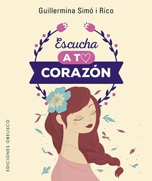 ESCUCHA A TU CORAZÓN + CARTAS | 9788491115342 | SIMÓ RICO, GUILLERMINA | Galatea Llibres | Librería online de Reus, Tarragona | Comprar libros en catalán y castellano online