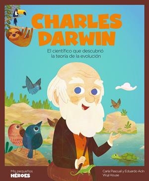 CHARLES DARWIN | 9788417822781 | ACÍN DAL MASCHIO, EDUARDO/PASCUAL ROIG, CARLA | Galatea Llibres | Librería online de Reus, Tarragona | Comprar libros en catalán y castellano online