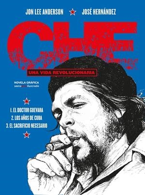 CHE. UNA VIDA REVOLUCIONARIA (INTEGRAL) | 9788417517342 | ANDERSON, JON LEE/HERNÁNDEZ, JOSÉ | Galatea Llibres | Llibreria online de Reus, Tarragona | Comprar llibres en català i castellà online