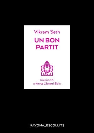 UN BON PARTIT | 9788417978082 | SETH, VIKRAM | Galatea Llibres | Llibreria online de Reus, Tarragona | Comprar llibres en català i castellà online