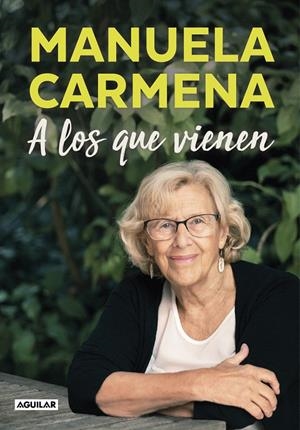 A LOS QUE VIENEN | 9788403517677 | CARMENA, MANUELA | Galatea Llibres | Llibreria online de Reus, Tarragona | Comprar llibres en català i castellà online