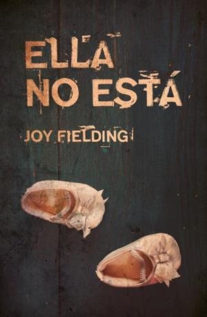 ELLA NO ESTÁ | 9788416517220 | FIELDING, JOY | Galatea Llibres | Llibreria online de Reus, Tarragona | Comprar llibres en català i castellà online