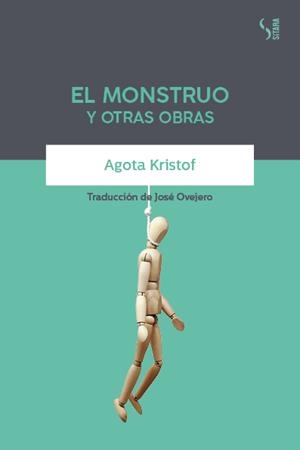 EL MONSTRUO Y OTRAS OBRAS | 9788417035228 | KRISTOF, AGOTA | Galatea Llibres | Librería online de Reus, Tarragona | Comprar libros en catalán y castellano online