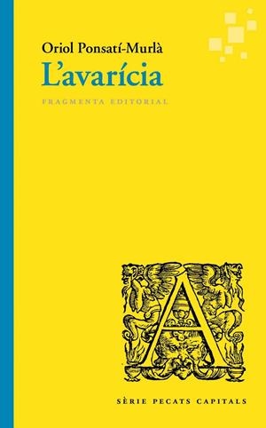 L'AVARÍCIA (CAT) | 9788417796174 | PONSATÍ-MURLÀ, ORIOL | Galatea Llibres | Llibreria online de Reus, Tarragona | Comprar llibres en català i castellà online