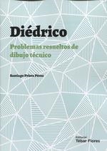 DIÉDRICO, PROBLEMAS RESUELTOS DE DIBUJO TÉCNICO | 9788473607025 | PRIETO PÉREZ, SANTIAGO | Galatea Llibres | Llibreria online de Reus, Tarragona | Comprar llibres en català i castellà online