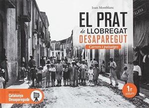 EL PRAT DE LLOBREGAT DESAPAREGUT | 9788416547302 | MONTBLANC, JOAN | Galatea Llibres | Librería online de Reus, Tarragona | Comprar libros en catalán y castellano online
