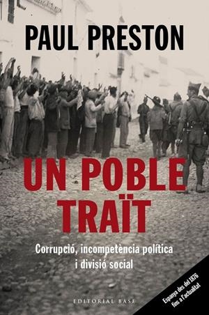 UN POBLE TRAÏT. CORRUPCIÓ, INCOMPETÈNCIA POLÍTICA I DIVISIÓ SOCIAL | 9788417759513 | PRESTON, PAUL | Galatea Llibres | Librería online de Reus, Tarragona | Comprar libros en catalán y castellano online