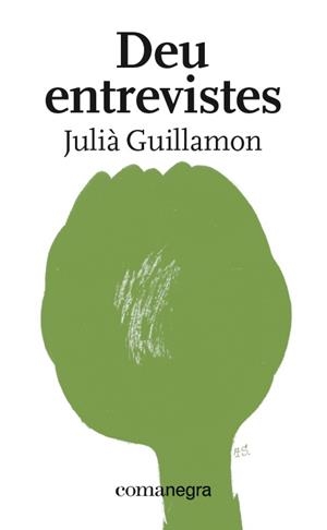 DEU ENTREVISTES | 9788418022227 | GUILLAMON, JULIÀ | Galatea Llibres | Librería online de Reus, Tarragona | Comprar libros en catalán y castellano online