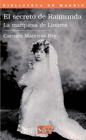 EL SECRETO DE RAIMUNDA, LA MARQUESA DE LINARES | 9788477372417 | MACEIRAS REY, CARMEN | Galatea Llibres | Librería online de Reus, Tarragona | Comprar libros en catalán y castellano online