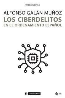 LOS CIBERDELITOS EN EL ORDENAMIENTO ESPAÑOL | 9788491806394 | GALÁN MUÑOZ, ALFONSO | Galatea Llibres | Llibreria online de Reus, Tarragona | Comprar llibres en català i castellà online