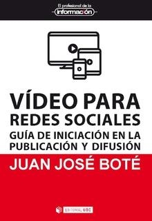 VÍDEO PARA REDES SOCIALES | 9788491806172 | BOTÉ, JUAN-JOSÉ | Galatea Llibres | Librería online de Reus, Tarragona | Comprar libros en catalán y castellano online