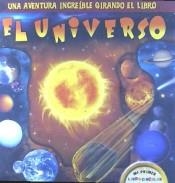 EL UNIVERSO. UNA AVENTURA INCREIBLE GIRANDO EL LIBRO | 9788494671043 | EQUIPO EDITORIAL | Galatea Llibres | Librería online de Reus, Tarragona | Comprar libros en catalán y castellano online