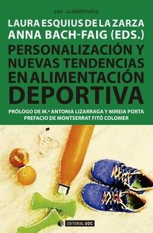 PERSONALIZACIÓN Y NUEVAS TENDENCIAS EN ALIMENTACIÓN DEPORTIVA | 9788491805991 | ESQUIUS DE LA ZARZA, LAURA/BACH-FAIG, ANNA | Galatea Llibres | Librería online de Reus, Tarragona | Comprar libros en catalán y castellano online