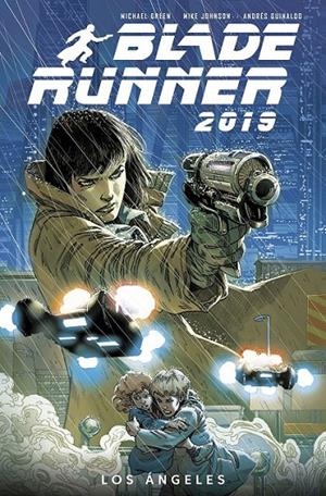 BLADE RUNNER 2019 1. LOS ÁNGELES | 9788467940107 | GREEN, MICHEAL /  JOHNSON, MIKE / GUINALDO, ANDRÉS | Galatea Llibres | Llibreria online de Reus, Tarragona | Comprar llibres en català i castellà online
