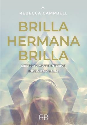 BRILLA, HERMANA, BRILLA | 9788415292975 | CAMPBELL, REBECCA | Galatea Llibres | Librería online de Reus, Tarragona | Comprar libros en catalán y castellano online