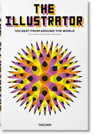 THE ILLUSTRATOR. 100 BEST FROM AROUND THE WORLD | 9783836573375 | Galatea Llibres | Llibreria online de Reus, Tarragona | Comprar llibres en català i castellà online