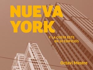 NUEVA YORK Y LA COSTA ESTE EN 30 EDIFICIOS | 9788494896248 | MESTRE,OCTAVI | Galatea Llibres | Librería online de Reus, Tarragona | Comprar libros en catalán y castellano online