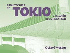 ARQUITECTURA CONTEMPORANEA EN TOKIO | 9788494896255 | MESTRE,OCTAVI | Galatea Llibres | Librería online de Reus, Tarragona | Comprar libros en catalán y castellano online