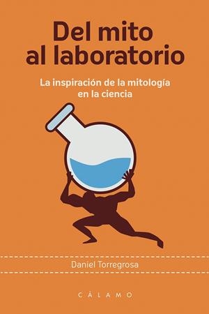 DEL MITO AL LABORATORIO | 9788416742110 | TORREGROSA LÓPEZ, DANIEL CARLOS | Galatea Llibres | Llibreria online de Reus, Tarragona | Comprar llibres en català i castellà online