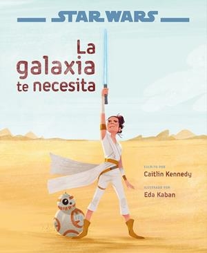 STAR WARS: EL ASCENSO DE SKYWALKER. LA GALAXIA TE NECESITA | 9788408217770 | Galatea Llibres | Llibreria online de Reus, Tarragona | Comprar llibres en català i castellà online