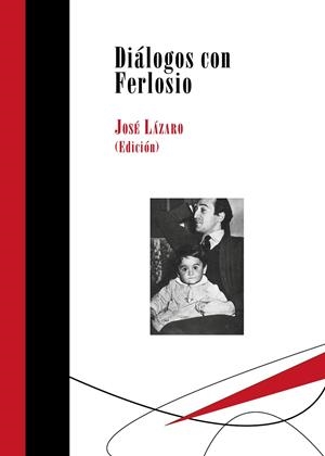 DIALOGOS CON FERLOSIO | 9788417252090 | LAZARO, JOSE | Galatea Llibres | Llibreria online de Reus, Tarragona | Comprar llibres en català i castellà online