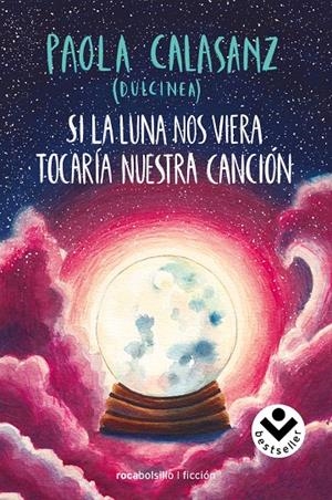 SI LA LUNA NOS VIERA TOCARÍA NUESTRA CANCIÓN | 9788416859795 | DULCINEA. (PAOLA CALASANZ) | Galatea Llibres | Llibreria online de Reus, Tarragona | Comprar llibres en català i castellà online