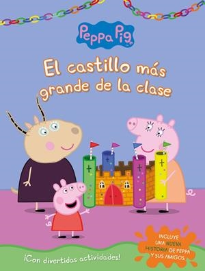 EL CASTILLO MÁS GRANDE DE LA CLASE (PEPPA PIG. ACTIVIDADES) | 9788448854515 | VARIOS AUTORES, | Galatea Llibres | Llibreria online de Reus, Tarragona | Comprar llibres en català i castellà online