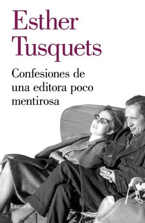 CONFESIONES DE UNA EDITORA POCO MENTIROSA | 9788426405722 | TUSQUETS, ESTHER | Galatea Llibres | Llibreria online de Reus, Tarragona | Comprar llibres en català i castellà online