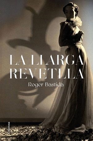 LA LLARGA REVETLLA | 9788466426015 | BASTIDA, ROGER | Galatea Llibres | Librería online de Reus, Tarragona | Comprar libros en catalán y castellano online