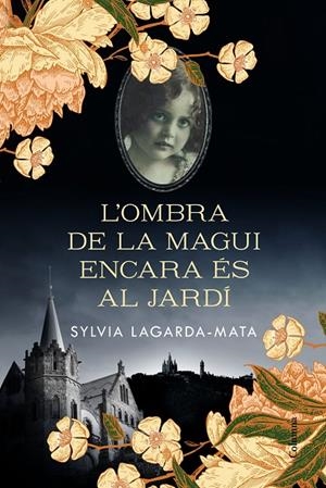 L'OMBRA DE LA MAGUI ENCARA ÉS AL JARDÍ | 9788466426008 | LAGARDA MATA, SYLVIA | Galatea Llibres | Llibreria online de Reus, Tarragona | Comprar llibres en català i castellà online