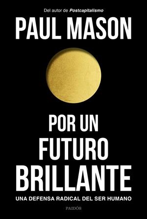 POR UN FUTURO BRILLANTE | 9788449335129 | MASON, PAUL | Galatea Llibres | Llibreria online de Reus, Tarragona | Comprar llibres en català i castellà online