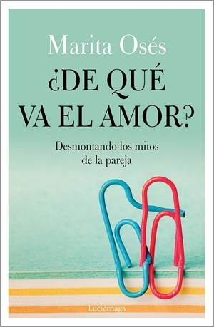 DE QUÉ VA EL AMOR? | 9788418015021 | OSÉS, MARITA | Galatea Llibres | Librería online de Reus, Tarragona | Comprar libros en catalán y castellano online