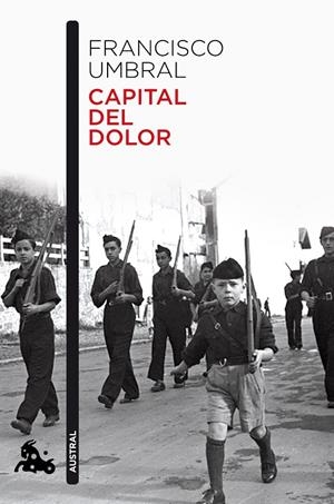 CAPITAL DEL DOLOR | 9788408222125 | UMBRAL, FRANCISCO | Galatea Llibres | Librería online de Reus, Tarragona | Comprar libros en catalán y castellano online