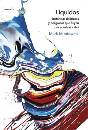 LÍQUIDOS | 9788491991816 | MIODOWNIK, MARK | Galatea Llibres | Llibreria online de Reus, Tarragona | Comprar llibres en català i castellà online