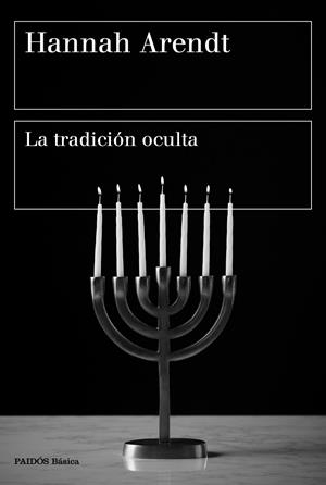 LA TRADICIÓN OCULTA | 9788449336485 | ARENDT, HANNAH | Galatea Llibres | Llibreria online de Reus, Tarragona | Comprar llibres en català i castellà online