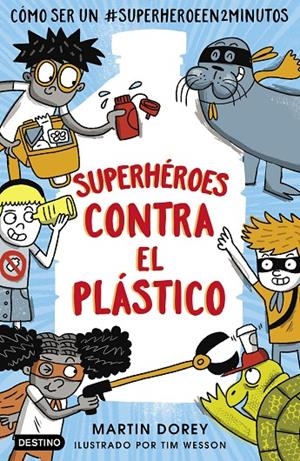SUPERHÉROES CONTRA EL PLÁSTICO | 9788408221579 | DOREY, MARTIN | Galatea Llibres | Librería online de Reus, Tarragona | Comprar libros en catalán y castellano online
