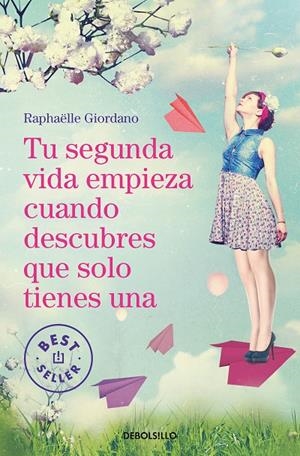 TU SEGUNDA VIDA EMPIEZA CUANDO DESCUBRES QUE SOLO TIENES UNA | 9788466349987 | GIORDANO, RAPHAËLLE | Galatea Llibres | Llibreria online de Reus, Tarragona | Comprar llibres en català i castellà online